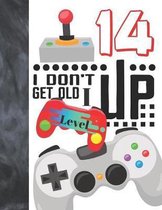 I Don't Get Old I Level Up 14