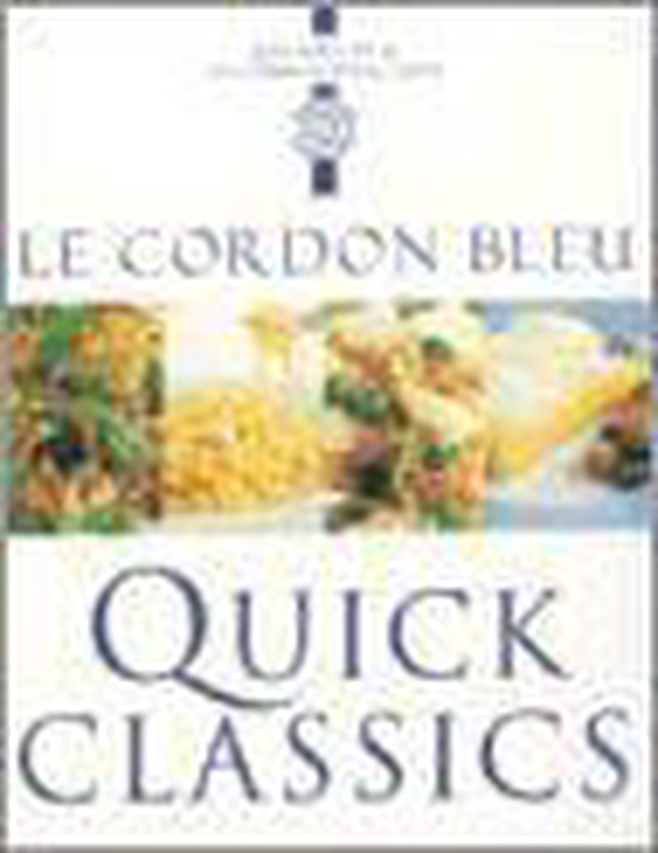 Le Cordon Bleu Quick Classics - Jeni Wright