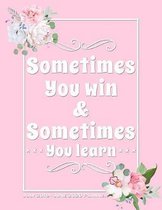 Sometimes You Win & Sometimes You Learn - July 2019 - June 2020 Planner