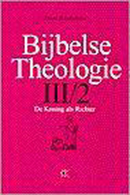 Bijbelse theologie III 2 - De koning als richter (S) - Breukelman | Stml-tunisie.org