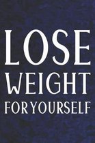 Lose Weight For Yourself