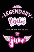 Legendary Uncles are born in June