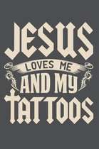 Jesus Loves Me And My Tattos