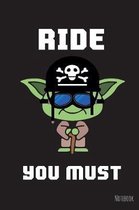 Ride You Must