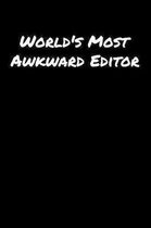 World's Most Awkward Editor