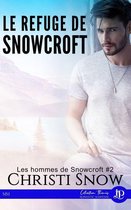Les hommes de Snowcroft 2 - Le refuge de Snowcroft