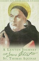 A Lenten Journey with Jesus Christ and St. Thomas Aquinas