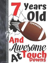 7 Years Old And Awesome At Touch Downs