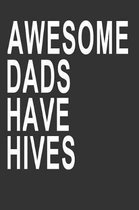 Awesome Dads Have Hives