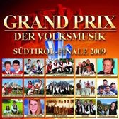 GRAND PRIX DER VOLKSMUSIK: SUDTIROL-FINALE 2009