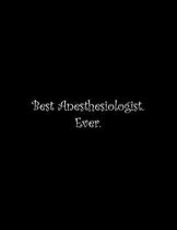 Best Anesthesiologist. Ever