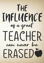 The influence of a great teacher can never be erased