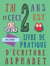 J'ai 2 ans et ceci est mon propre livre de pratique d' criture alphabet