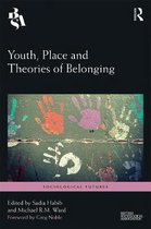 Sociological Futures- Youth, Place and Theories of Belonging