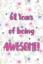 61 Years Of Being Awesome