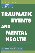 Psychiatry and Medicine- Traumatic Events and Mental Health