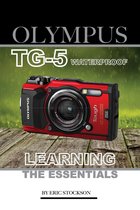 Olympus TG-5 Waterproof: Learning the Essentials