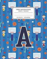 Primary Composition Notebook Grades K-2 Story Journal A