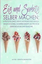 Eis und Sorbets selber machen