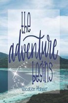 The Adventure Begins Vacation Planner