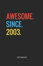 Awesome Since 2003 Notebook