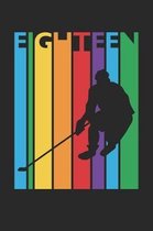 Hockey Notebook for 18 Year Old Boys and Girls - Colorful Hockey Journal - 18th Birthday Gift for Hockey Player Diary