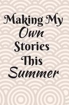 Making My Own Stories This Summer