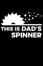 This Is Dad'S Spinner