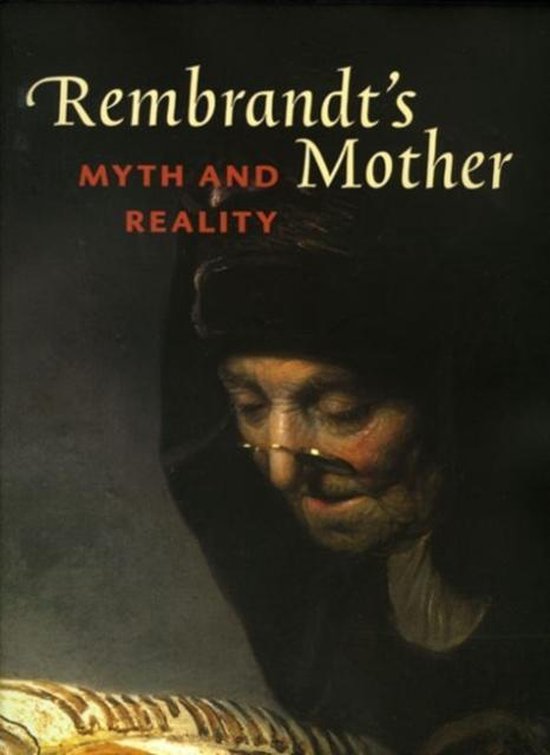 Cover van het boek 'Rembrandts Mother, myth and reality' van Manuth Volker en Gerbrand Korevaar