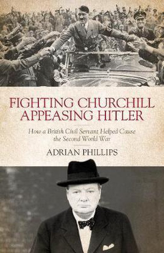 Fighting Churchill, Appeasing Hitler - cover