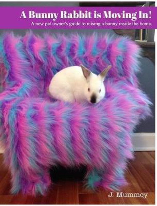 A Bunny Rabbit is Moving In!, J Mummey 9780368962097 Boeken