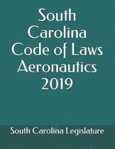 South Carolina Code of Laws Aeronautics 2019