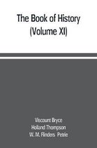 The book of history. A history of all nations from the earliest times to the present, with over 8,000 illustrations (Volume XI)