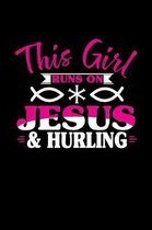 This Girl Runs on Jesus & Hurling