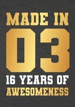 Made In 03 16 Years Of Awesomeness