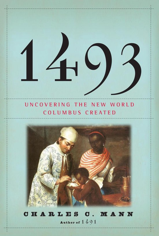 Boekomslag met de titel "1493: Uncovering the New World Columbus Created" en een schilderij van drie personen.