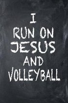 I Run on Jesus and Volleyball