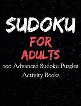 Sudoku for Adults 100 Advanced Sudoku Puzzles Activity Books