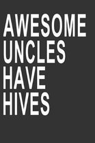 Awesome Uncles Have Hives