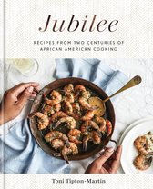 Jubilee Recipes from Two Centuries of African American Cooking A Cookbook