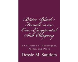 Bitter Black Female is an Over-Exaggerated Sub-Category
