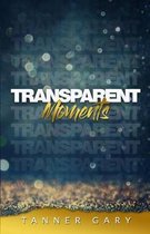 Transparent Moments