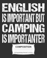 English Is Important But Camping Is Importanter Composition