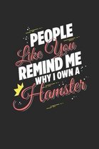 People Like You Remind Me Why I Own a Hamster