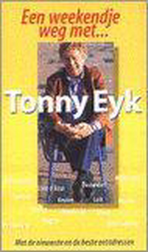 Weekendje weg met tonny eyk