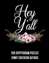 Hey Y'all 200 Cryptogram Puzzles - Funny Southern Sayings