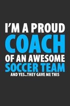 I'm A Proud Coach Of An Awesome Soccer Team And Yes..They Gave Me This
