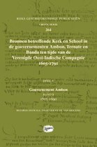 Rijks Geschiedkundige Publicatiën Grote Serie 264 -   Bronnen betreffende Kerk en School in de gouvernementen Ambon, Ternate en Banda ten tijde van de Verenigde Oost-Indische Compagnie (VOC), 1605-1791