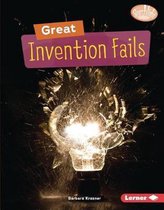 Searchlight Books (Tm) -- Celebrating Failure- Great Invention Fails