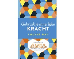 Gebruik je innerlijke kracht